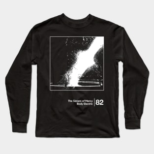 The Sisters Of Mercy - Body Electric / Minimalist Style Graphic Artwork Design Long Sleeve T-Shirt